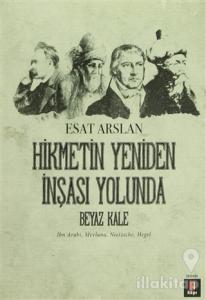 Hikmetin Yeniden İnşası Yolunda - Beyaz Kale
