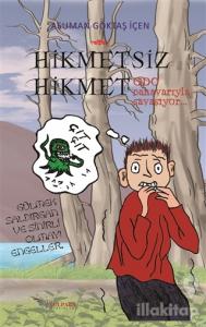 Hikmetsiz Hikmet - GDO Canavarıyla Savaşıyor