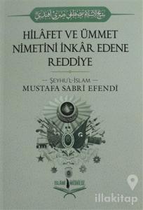 Hilafet ve Ümmet Nimetini İnkar Edene Reddiye