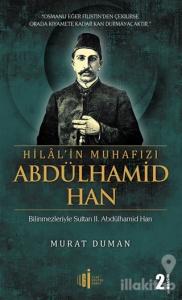Hilal'in Muhafızı Abdülhamid Han
