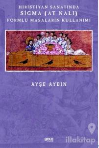 Hıristiyan Sanatında Sigma (At Nalı) Formlu Masaların Kullanımı