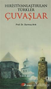 Hıristiyanlaştırılan Türkler Çuvaşlar