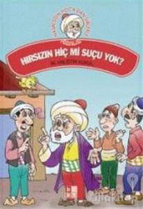 Hırsızın Hiç mi Suçu Yok!