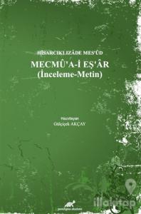 Hisarcıklızade Mes'ud  - Mecmu'a-İ Eş'ar (İnceleme - Metin) (Ciltli)