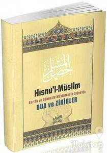 Hısnu'l-Müslim: Dua ve Zikirler
