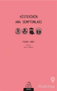 Histerinin Ana Semptomları