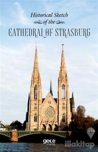 Historical Sketch of the Cathedral of Strasburg