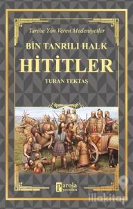 Hititler - Bin Tanrılı Halk