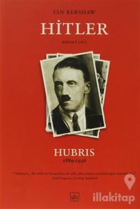 Hitler Birinci Cilt Hubris 1889-1936 (Ciltli)