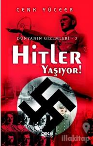 Hitler Yaşıyor!