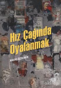 Hız Çağında Oyalanmak
