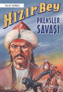 Hızır Bey: Prensler Savaşı