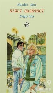 Hızlı Gazeteci Deja Vu