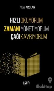 Hızlı Okuyorum Zamanı Yönetiyorum Çağı Kavrıyorum