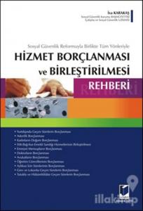 Hizmet Borçlanması ve Birleştirilmesi Rehberi