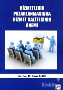Hizmetlerin Pazarlanmasında Hizmet Kalitesinin Önemi