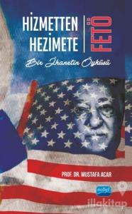 Hizmetten Hezimete FETÖ