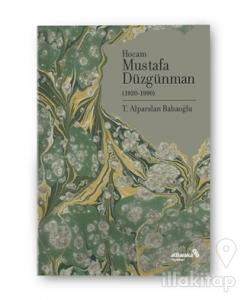 Hocam Mustafa Düzgünman (1920-1990)