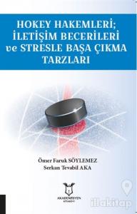 Hokey Hakemleri; İletişim Becerileri ve Stresle Başa Çıkma Tarzları