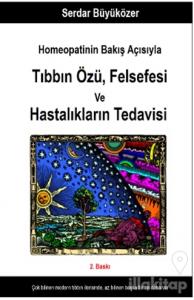 Homeopatinin Bakış Açısıyla Tıbbın Özü Felsefesi ve Hastalıkların Tedavisi
