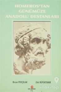 Homeros'tan Günümüze Anadolu Destanları