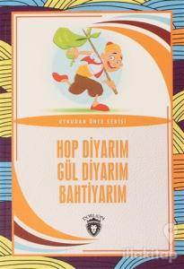 Hop Diyarım Gül Diyarım Bahtiyarım