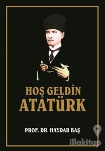 Hoş Geldin Atatürk