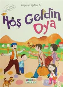 Hoş Geldin Oya / Değerler Eğitimi 13