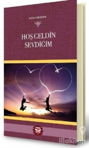 Hoş Geldin Sevdiğim