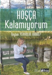 Hoşça Kalamıyorum