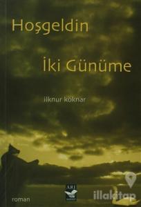 Hoşgeldin İki Günüme