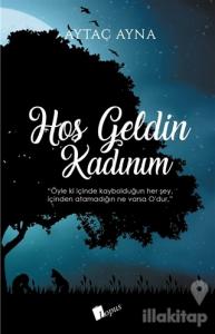 Hoşgeldin Kadınım