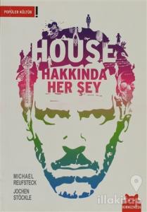House Hakkında Her Şey