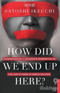 How Did We End Up Here?