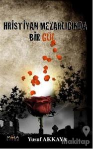 Hristiyan Mezarlığında Bir Gül