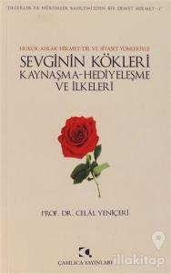 Hukuk-Ahlak-Hikmet-Dil ve Siyaset Yönleriyle Sevginin Kökleri