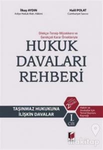 Hukuk Davaları Rehberi - Taşınmaz Hukukuna İlişkin Davalar 1. Cilt (Ciltli)
