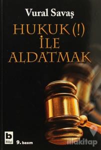 Hukuk (!) İle Aldatmak