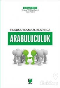 Hukuk Uyuşmazlıklarında Arabuluculuk