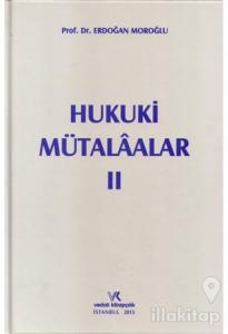 Hukuki Mütalaalar 2 (Ciltli)