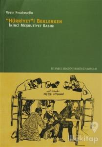 Hürriyet'i Beklerken