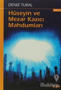 Hüseyin ve Mezar Kazıcı Mahdumları