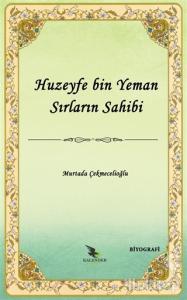Huzeyfe Bin Yeman Sırların Sahibi