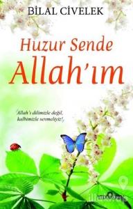 Huzur Sende Allah'ım
