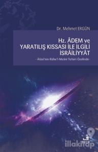 Hz. Adem ve Yaratılış Kıssası ile İlgili İsrailiyyat