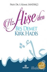 Hz. Aişe'den Beş Demet Kırk Hadis