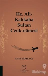 Hz. Ali-Kahkaha Sultan Cenk-Namesi