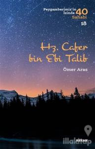 Hz. Cafer bin Ebi Talib - Peygamberimiz'in İzinde 40 Sahabi/18