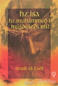 Hz. İsa Hz. Muhammed'i Müjdeledi mi?