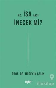 Hz. İsa İnecek mi?